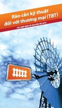 TBT VÀ HIỆP ĐỊNH HÀNG RÀO KỸ THUẬT TRONG THƯƠNG MẠI